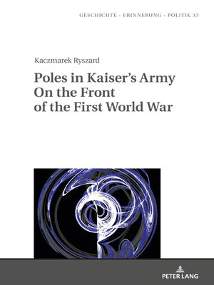 cover image of Poles in Kaisers Army On the Front of the First World War